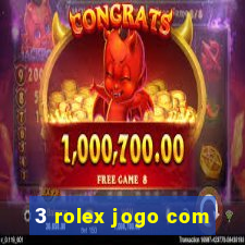 3 rolex jogo com